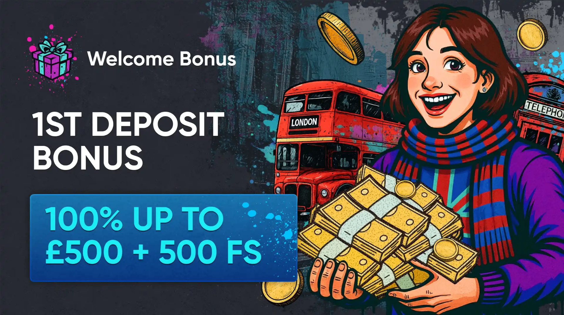 Britsino 1st deposit welcome bonus 100% up to £500 plus 500 free spins